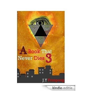 A Book That Never Dies 3: The Re- Creation of Lucifer (English Edition) [Kindle-editie]
