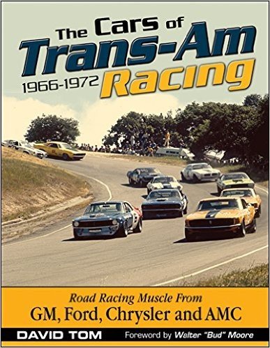 The Cars of Trans-Am Racing: 1966-1972