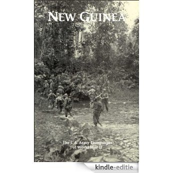 Campaigns of World War II: A World War II Commemorative Series - New Guinea (English Edition) [Kindle-editie]