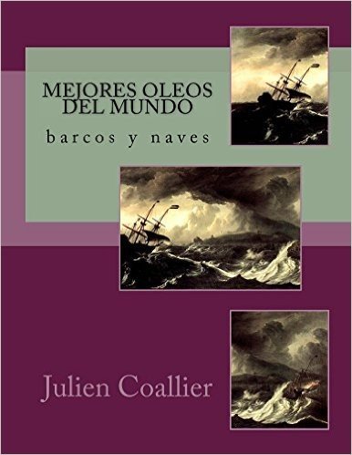 Mejores Oleos del Mundo: barcos y naves (Spanish Edition)