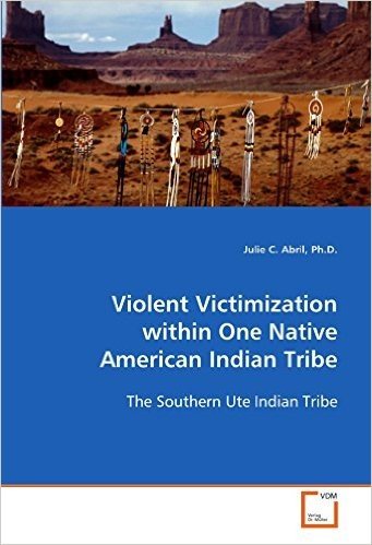 Violent Victimization Within One Native American Indian Tribe