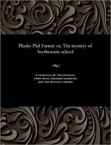 indir Plucky Phil Farren: or, The mystery of brythewaite school