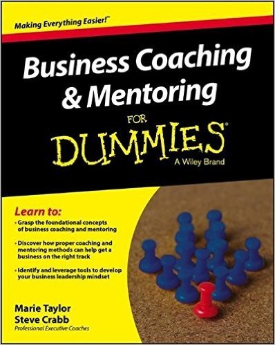 Business Coaching and Mentoring for Dummies