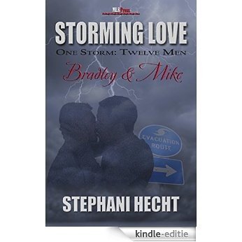 Bradley & Mike: One Storm: Twelve Men (Storming Love: One Storm, Twelve Men Book 2) (English Edition) [Kindle-editie]
