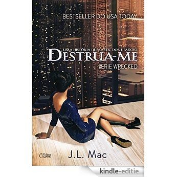 Destrua-me (Wrecked Livro 1) (Portuguese Edition) [Kindle-editie]