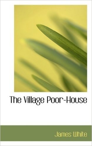 The Village Poor-House