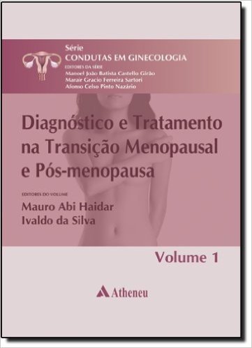 Diagnóstico e Tratamento na Transição Menopausal e Pós-Menopausa