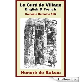 Balzac - Le Curé de Village - French & English Editions - French Vocabulary & French Grammar thru Paragraph-by-Paragraph Translation (Comédie Humaine t. 65) (French Edition) [Kindle-editie]