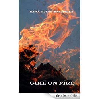 Girl on Fire (English Edition) [Kindle-editie]