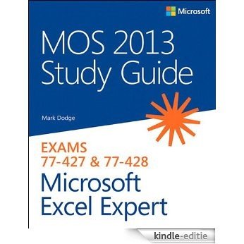 MOS 2013 Study Guide for Microsoft Excel Expert (MOS Study Guide) [Kindle-editie]