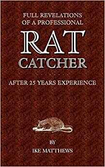 indir Full Revelations of a Professional Rat-Catcher After 25 Years&#39; Experience