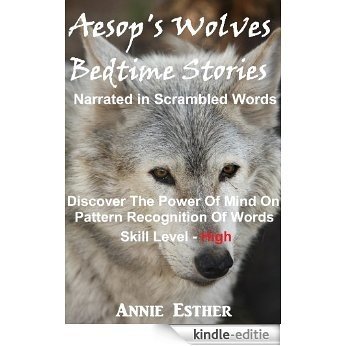 Aesop's Wolves: Bedtime Stories (Annotated in Scrambled Words) Skill Level - High (English Edition) [Kindle-editie]