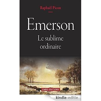 Emerson: Le sublime ordinaire (PHI.POL.HIS.) [Kindle-editie]