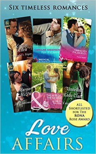 Love Affairs: Scandal's Virgin / Risk of a Lifetime / Taming Her Italian Boss / The Gentleman Rogue / Unveiling Lady Clare / The Heir of the Castle (Mills & Boon e-Book Collections)