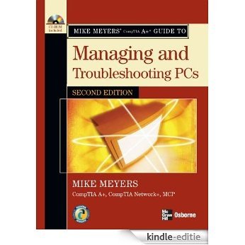 Mike Meyers' A+ Guide to Managing and Troubleshooting PCs, Second Edition [Kindle-editie]