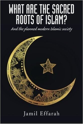 What Are the Sacred Roots of Islam?: And the Planned Modern Islamic Society baixar