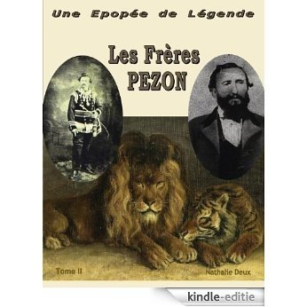 Une épopée de légende II: Les Frères Pezon [Kindle-editie]