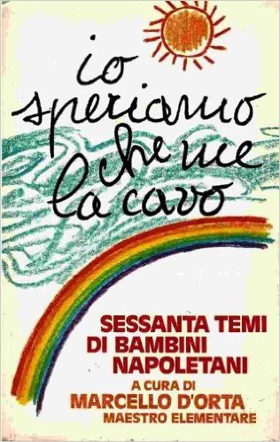 Io Speriamo Che Me La Cavo Sessanta Temi Di Bambini Napoletani Txt Gratuitamente Scaricare