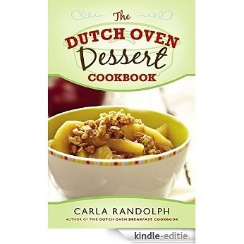 The Dutch Oven Dessert Cookbook (English Edition) [Kindle-editie]