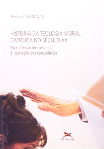 História Da Teologia Moral Católica No Século XX