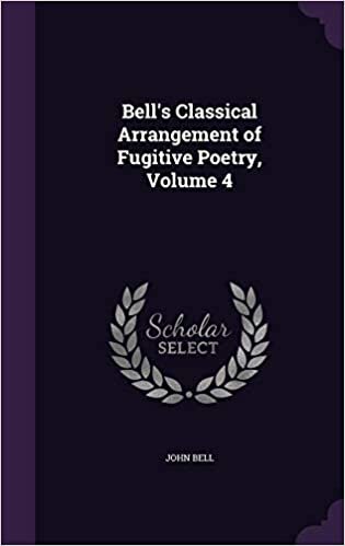indir Bell&#39;s Classical Arrangement of Fugitive Poetry, Volume 4