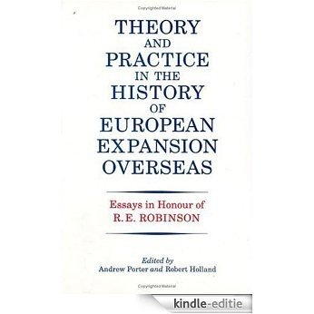 Theory and Practice in the History of European Expansion Overseas: Essays in Honour of Ronald Robinson [Kindle-editie] beoordelingen