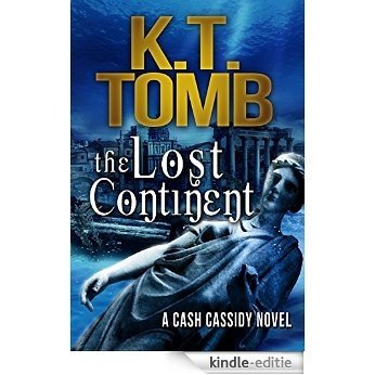 The Lost Continent (A Cash Cassidy Adventure Book 2) (English Edition) [Kindle-editie]