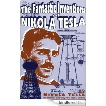 The Fantastic Inventions of Nikola Tesla (Lost Science) [Kindle-editie]