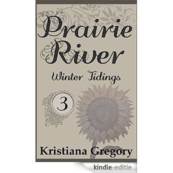 Prairie River #3: Winter Tidings (English Edition) [Kindle-editie]