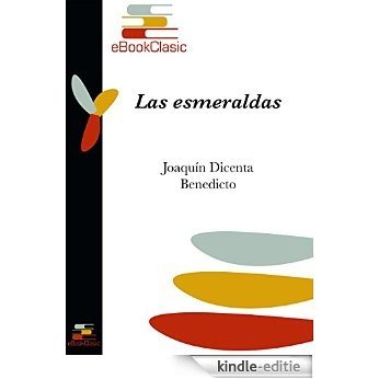 Las esmeraldas (Anotado) (Spanish Edition) [Kindle-editie]