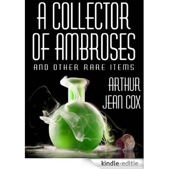 A Collector of Ambroses and Other Rare Items [Kindle-editie]