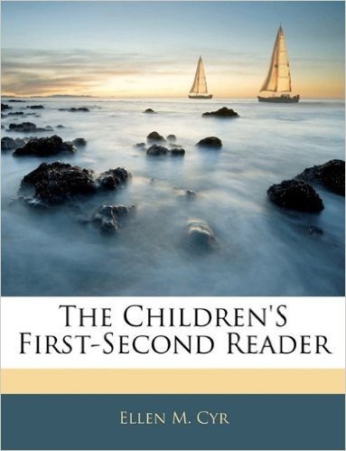 The Children's First-Second Reader