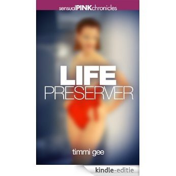Life Preserver (Mannequin Transformation Erotica Book 7) (English Edition) [Kindle-editie]