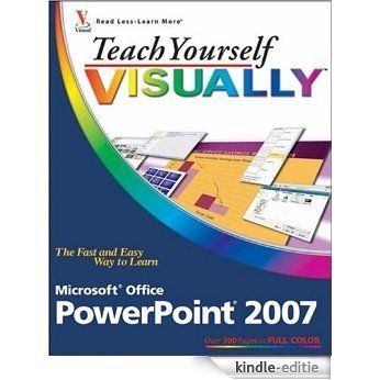 Teach Yourself VISUALLY Microsoft Office PowerPoint 2007 (Teach Yourself VISUALLY (Tech)) [Kindle-editie]