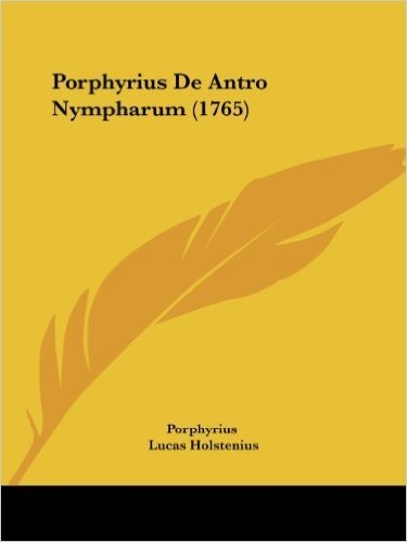 Porphyrius de Antro Nympharum (1765)