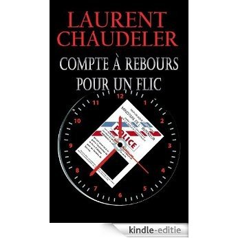 Compte à rebours pour un flic (French Edition) [Kindle-editie]