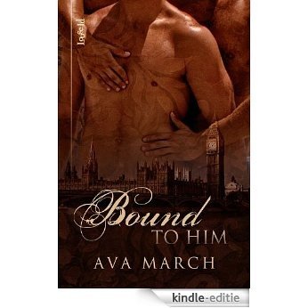 Bound to Him (English Edition) [Kindle-editie]