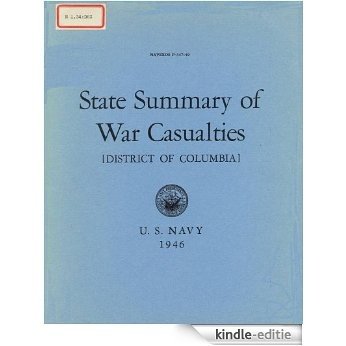 State Summary of War Casualties District of Columbia (State Summary of War Casualties District of ColumbiaState Summary of War Casualties District of Columbia) (English Edition) [Kindle-editie]