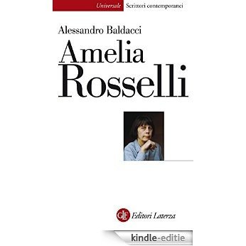 Amelia Rosselli: Una disarmonia perfetta (Universale Laterza) [Kindle-editie]