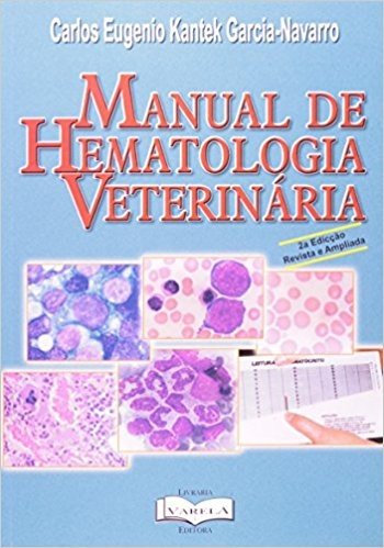 Manual de Hematologia Veterinária (+ CD com 250 Fotos Coloridas)