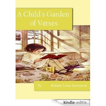 A Child's Garden of Verses by Robert Louis Stevenson (Annotated & Illustrated) (English Edition) [Kindle-editie]