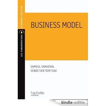 Business model : Configuration et renouvellement (Les Fondamentaux Économie-Gestion t. 175) (French Edition) [Kindle-editie]