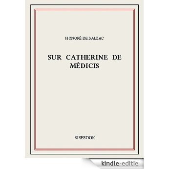 Sur Catherine de Médicis [Kindle-editie] beoordelingen