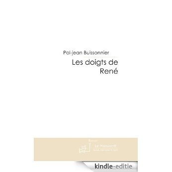 Les doigts de René (FICTION) [Kindle-editie]