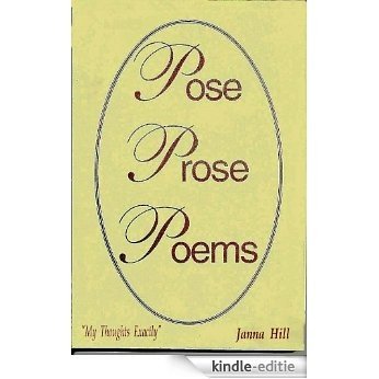 Pose Prose & Poems: (My Thoughts Exactly) (English Edition) [Kindle-editie]
