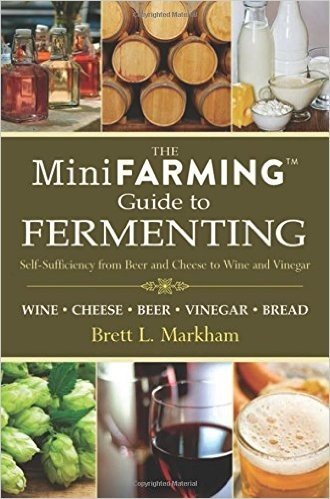 The Mini Farming Guide to Fermenting: Self-Sufficiency from Beer and Cheese to Wine and Vinegar baixar