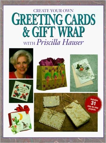 Create Your Own Greeting Cards and Gift Wrap with Priscilla Hauser