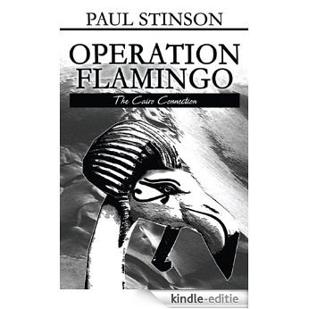 Operation Flamingo: The Cairo Connection (English Edition) [Kindle-editie]