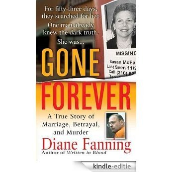 Gone Forever: A True Story of Marriage, Betrayal, and Murder (True Crime (St. Martin's Paperbacks)) [Kindle-editie]