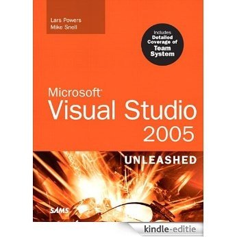 Microsoft Visual Studio 2005 Unleashed [Kindle-editie]